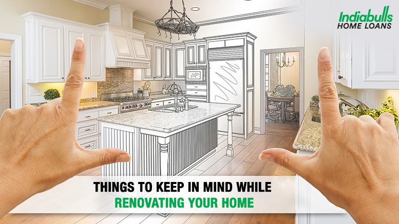 Things to Keep in Mind while Renovating Your Home